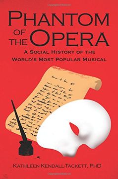 portada Phantom of the Opera: A Social History of the World's Most Popular Musical