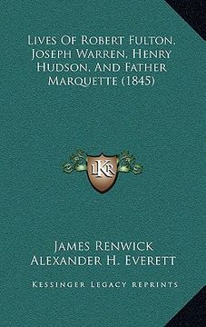 portada lives of robert fulton, joseph warren, henry hudson, and father marquette (1845)
