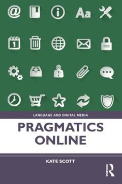 portada Pragmatics Online: Understanding Context and Communication in Digitally Mediated Discourse (Language and Digital Media) (in English)