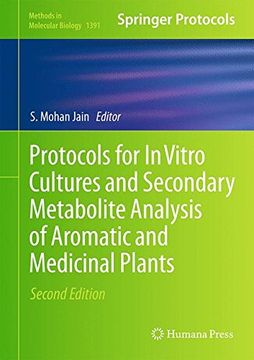 portada Protocols for In Vitro Cultures and Secondary Metabolite Analysis of Aromatic and Medicinal Plants, Second Edition (Methods in Molecular Biology)