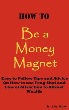 portada how to be a money magnet (en Inglés)