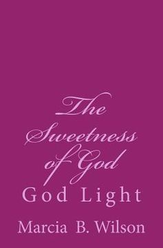 portada The Sweetness of God: God Light (en Inglés)