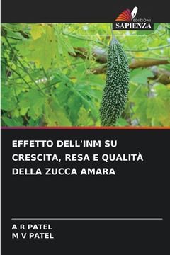 portada Effetto Dell'inm Su Crescita, Resa E Qualità Della Zucca Amara (in Italian)