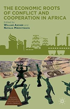 portada The Economic Roots of Conflict and Cooperation in Africa (Politics, Economics, and Inclusive Development)