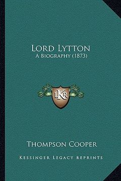 portada lord lytton: a biography (1873) (en Inglés)