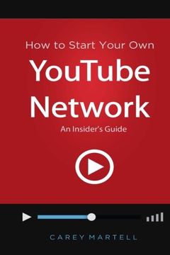 portada How to Start Your Own YouTube Network: An Insider's Guide