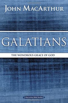 portada Galatians: The Wondrous Grace of God (MacArthur Bible Studies) (en Inglés)