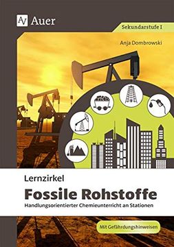portada Lernzirkel Fossile Rohstoffe: Handlungsorientierter Chemieunterricht an Stationen (8. Bis 10. Klasse) (en Alemán)