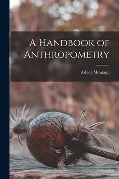 portada A Handbook of Anthropometry
