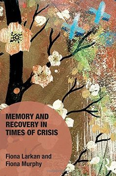 portada Memory and Recovery in Times of Crisis (Memory Studies: Global Constellations)