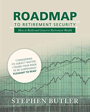 portada Roadmap to Retirement Security: How to Build and Conserve Retirement Wealth (en Inglés)