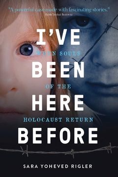 portada I'Ve Been Here Before: When Souls of the Holocaust Return (in English)