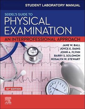 portada Student Laboratory Manual for Seidel'S Guide to Physical Examination: An Interprofessional Approach (in English)