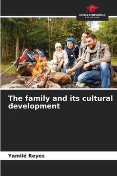 portada The family and its cultural development (en Inglés)