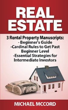 portada Real Estate: 3 Rental Property Manuscripts (Turnkey Rental Properties, Beginners Guide, Cardinal Rules, Essential Strategies)