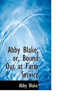 portada abby blake; or, bound out at farm service