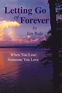 portada Letting go of Forever: When you Lose Someone you Love (in English)