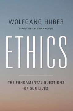 portada Ethics: The Fundamental Questions of Our Lives (en Inglés)