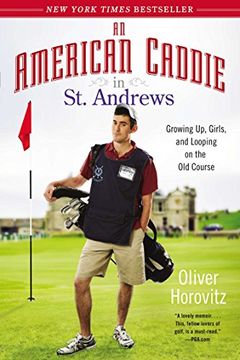 portada An American Caddie in st. Andrews: Growing up, Girls, and Looping on the old Course (en Inglés)
