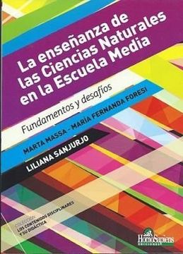 portada Enseñanza de las Ciencias Naturales en la Escuela Media Fundamentos y Desafios (in Spanish)
