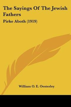 portada the sayings of the jewish fathers: pirke aboth (1919) (en Inglés)