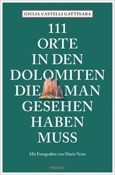 portada 111 Orte in den Dolomiten, die man Gesehen Haben Muss (en Alemán)