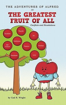 portada the adventures of alfred in the greatest fruit of all: conflicts and resolutions (in English)