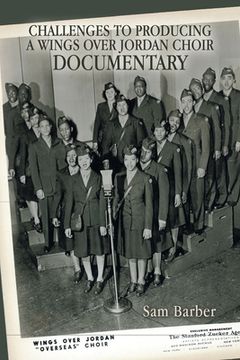 portada Challenges to Producing a Wings over Jordan Choir Documentary