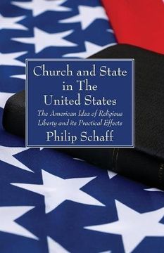 portada Church and State in the United States: The American Idea of Religious Liberty and its Practical Effects (in English)