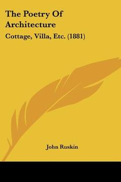 portada the poetry of architecture: cottage, villa, etc. (1881) (in English)