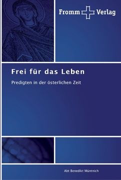 portada Frei für das Leben: Predigten in der österlichen Zeit (en Alemán)