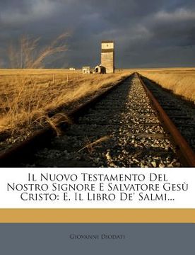 portada Il Nuovo Testamento Del Nostro Signore E Salvatore Gesù Cristo: E, Il Libro De' Salmi...