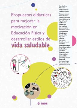portada Propuestas Didacticas Para Mejorar la Motivacion en Educacion fis ica y Desarrollar Estilos de Vida Saludable (in Spanish)