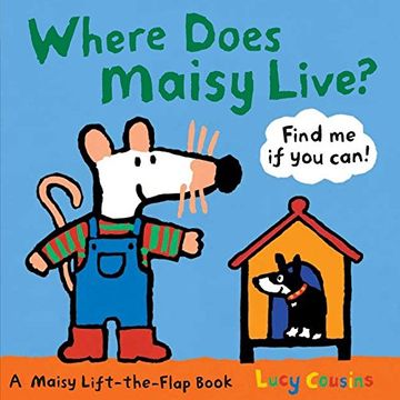 portada Where Does Maisy Live? (Maisy Lift-The-Flap Book) (in English)
