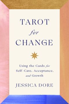 portada Tarot for Change: Using the Cards for Self-Care, Acceptance, and Growth (en Inglés)