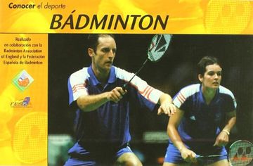 Conocer El Deporte. Bádminton