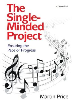 portada The Single-Minded Project: Ensuring the Pace of Progress (in English)