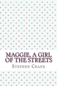 portada Maggie, a girl of the streets