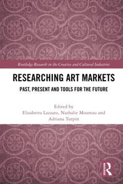 portada Researching art Markets (Routledge Research in the Creative and Cultural Industries) (in English)
