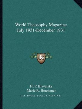 portada world theosophy magazine july 1931-december 1931 (en Inglés)