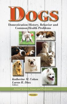 portada Dogs: Domestication History, Behavior and Common Health Problems (Animal Science, Issues and Profession) (en Inglés)