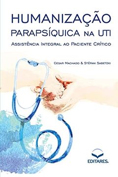 portada Humanização Parapsíquica na Uti: Assistência Integral ao pa (en Portugués)