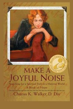 portada Make a Joyful Noise: Searching for a Spiritual Path in a Material World (en Inglés)