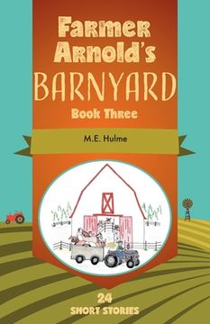 portada Farmer Arnold's Barnyard, Book 3: Book Three (en Inglés)