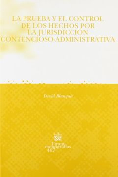portada La Prueba y el Control de los Hechos por la Jurisdiccion Contenci Oso-Administrativa