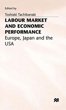 portada Labour Market and Economic Performance: Europe, Japan and the usa (Studies on the Modern Japanese Economy) 