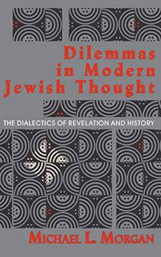 portada Dilemmas in Modern Jewish Thought: The Dialectics of Revelation and History (en Inglés)