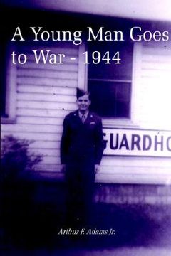 portada A Young man Goes to war - 1944 (en Inglés)