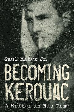 portada Becoming Kerouac: A Writer in his Time 