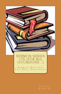 portada Sermon Series 17S (For All Occasions...): Sermon Outlines For Easy Preaching (en Inglés)